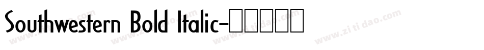 Southwestern Bold Italic字体转换
